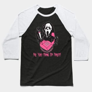 No You Hang Up First Ghost Face Calling Halloween Baseball T-Shirt